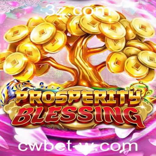 Descubra as Emoções do Jogo ProsperityBlessing: Uma Experiência Inovadora com cwbet
